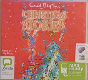 Christmas Stories written by Enid Blyton performed by Jilly Bond on MP3 CD (Unabridged)